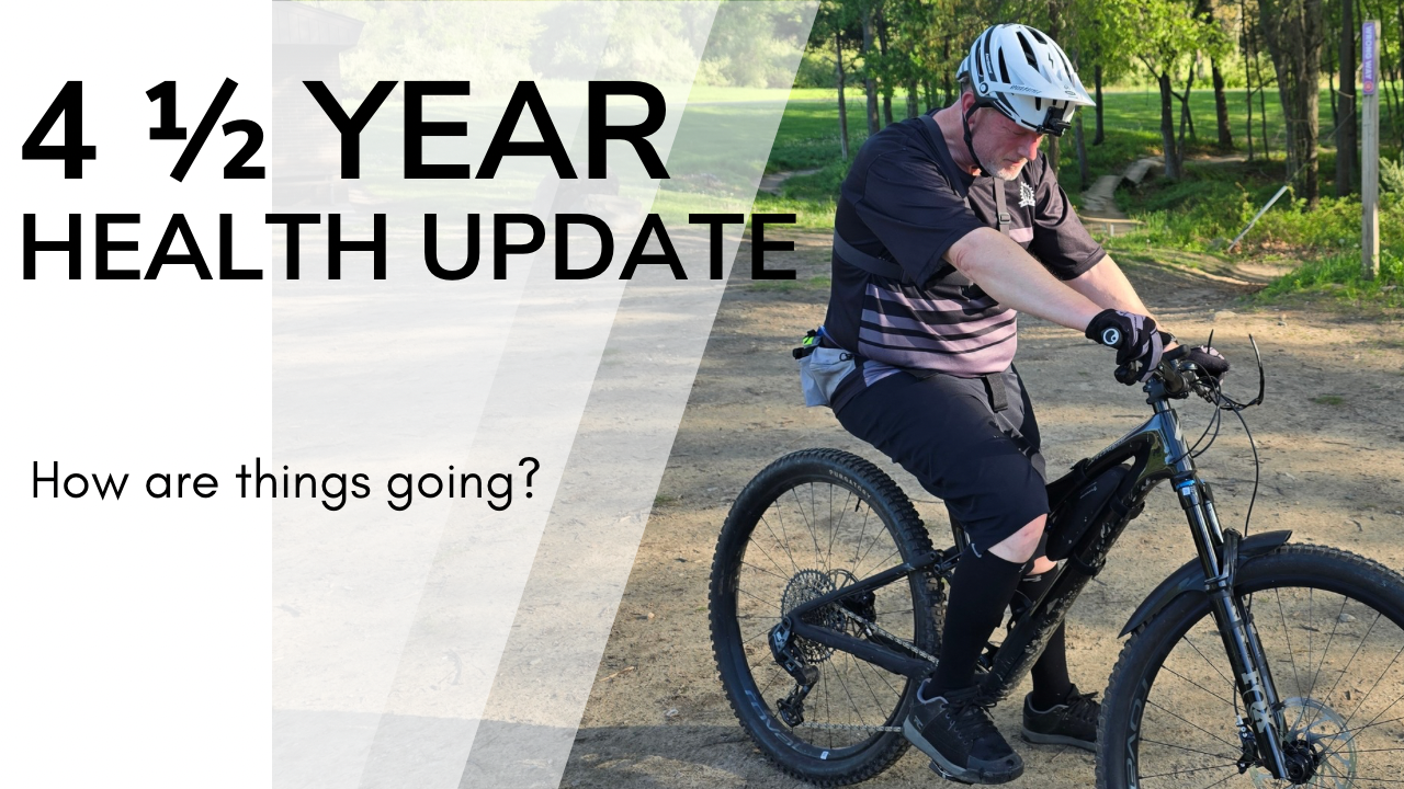 4 1/2 year health update